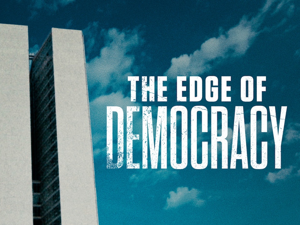 The Edge of Democracy ประชาธิปไตยตกขอบ By KUBET

