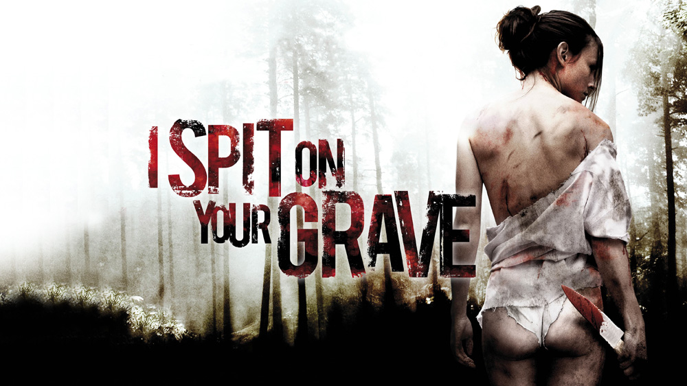 i spit on your grave 2010  By KUBET