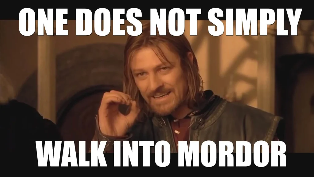 One does not simply walk into Mordor meme - KUBET
