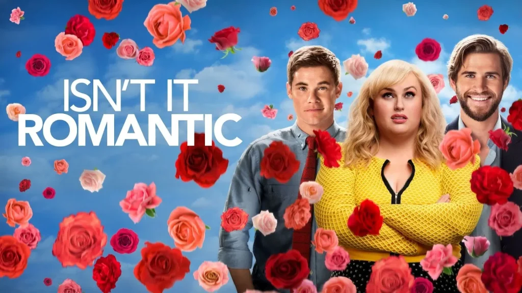 Isn’t it Romantic (2019) - หนังคอมเมดี้โรแมนติก