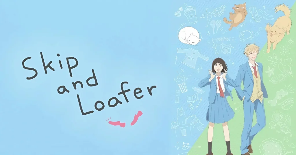 Skip and Loafer - อนิเมะ น่าดูบน Netflix