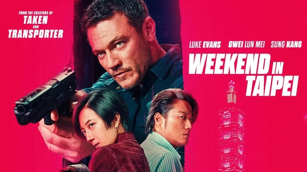 Weekend in Taipei - หนังใหม่2025